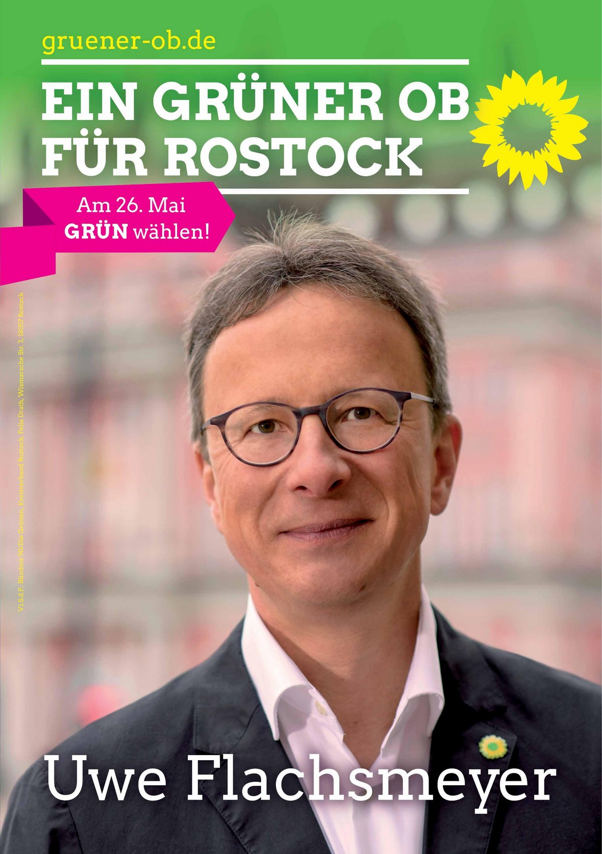 Plakate "Ein Grüner OB für Rostock" mit Uwe Flachsmeyer, Bündnis 90/Die Grünen